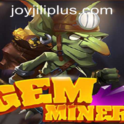 Exploring the Dynamic World of GemMiner: A JOYJILI Adventure